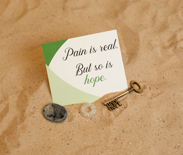 Pain is real But so is Hope